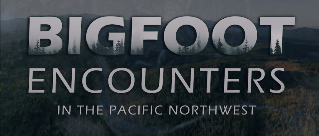Extreme Expeditions On Vimeo Bigfoot Encounters in the Pacific Northwest