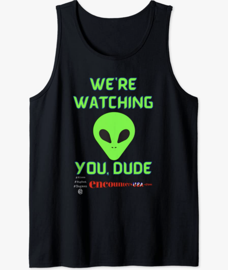 Alien We're Watching You, Dude Tank Top