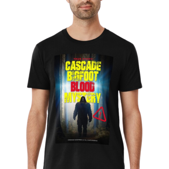 Cascade Bigfoot Blood Mystery I T-Shirt