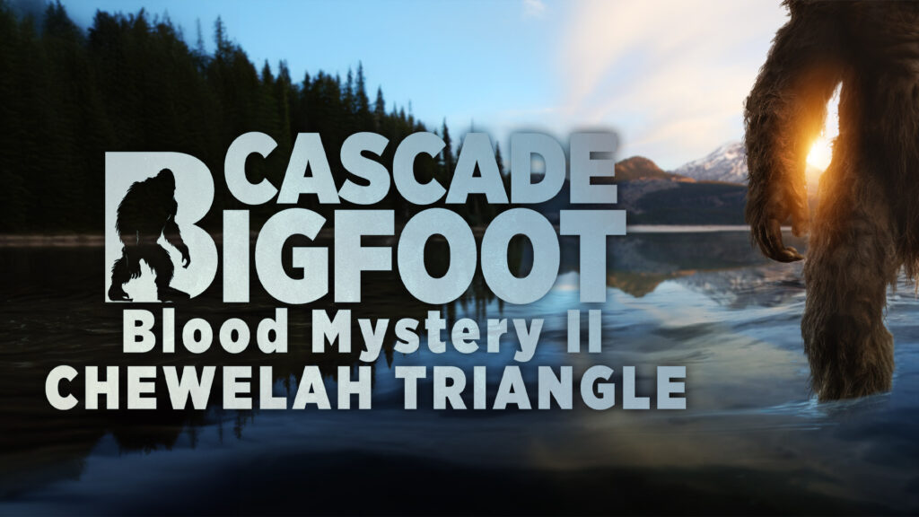Bigfoot standing in water at sunset with mountains in the background, official poster for Cascade Bigfoot Blood Mystery II: Chewelah Triangle.
