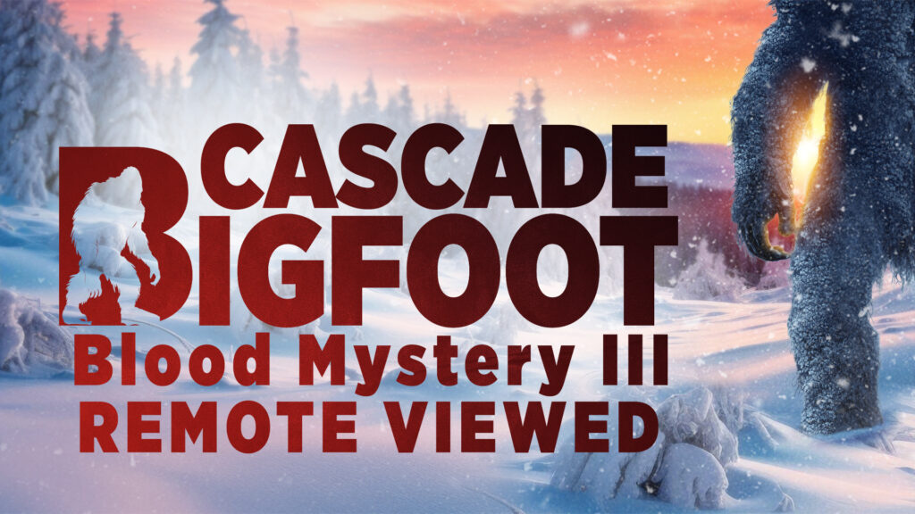 Bigfoot in a snowy mountain landscape at sunset, official poster for Cascade Bigfoot Blood Mystery III: Remote Viewed.