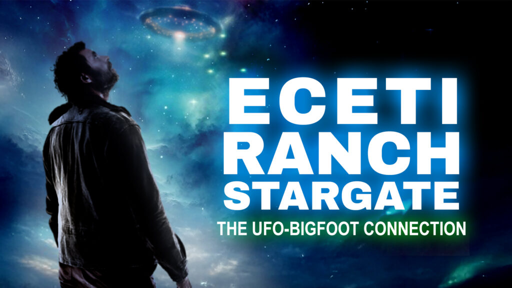 ECETI Ranch Stargate The UFO Bigfoot Connection