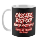 Black coffee mug featuring Cascade Bigfoot Blood Mystery II Chewelah Triangle design with red distressed text