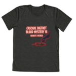 Dark gray tri-blend t-shirt featuring Cascade Bigfoot Blood Mystery III Remote Viewed Sasquatch horror design