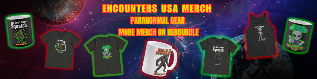 Encounters USA Merch | Bigfoot, Aliens & Dogman Paranormal Gear

