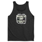 Dark gray tank top displaying Missing 911 ONP Staircase Trail Survivor Bigfoot design