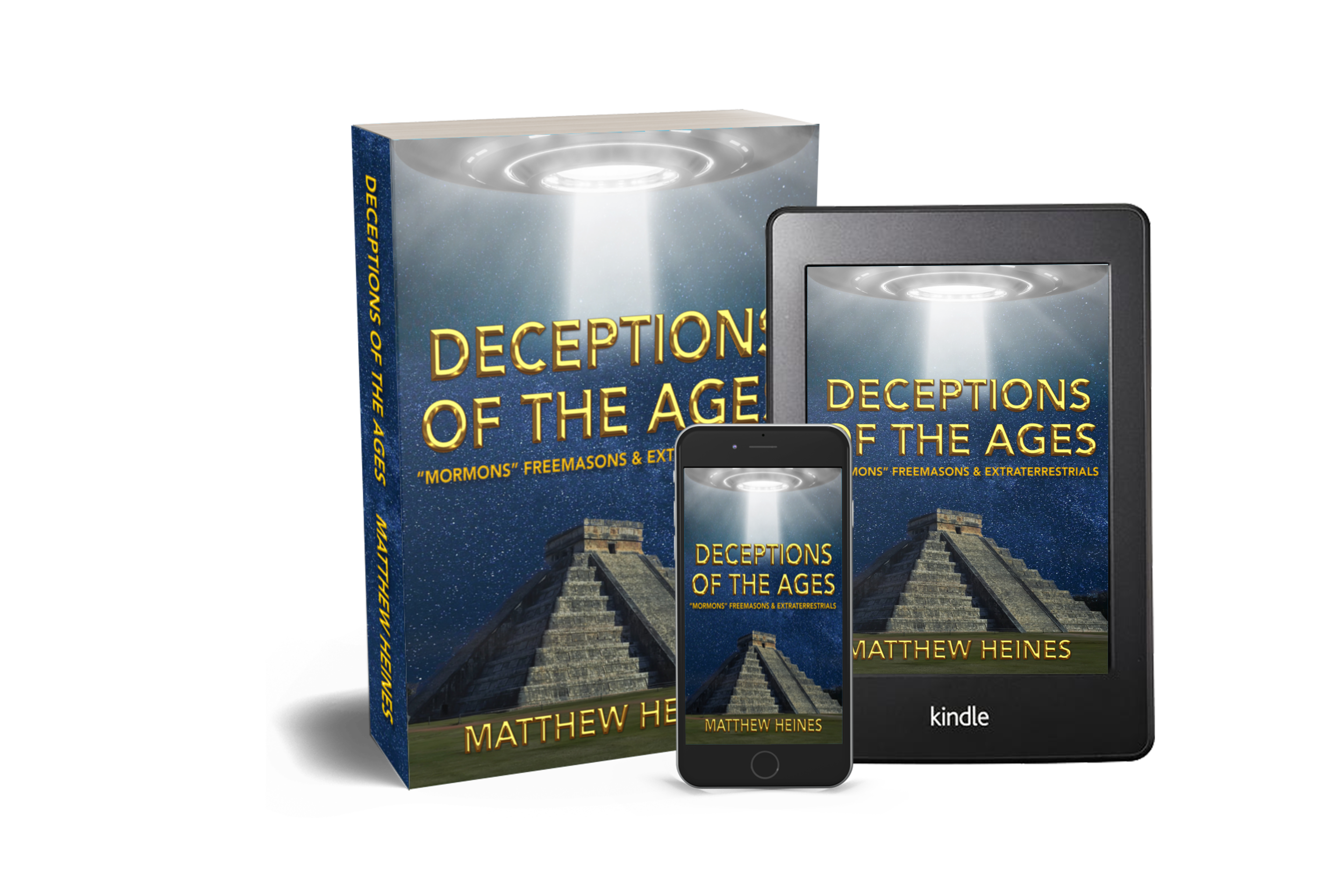 Deceptions of the Ages: “Mormons” Freemasons and Extraterrestrials