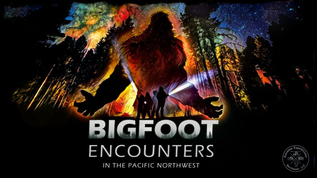 Extreme Expeditions On Vimeo Bigfoot Encounters in the Pacific Northwest