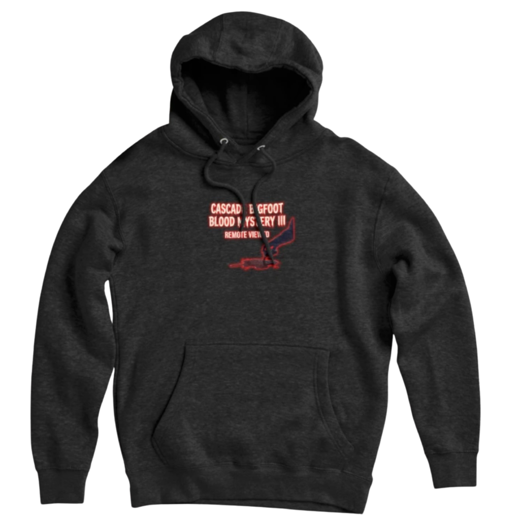 Dark gray pullover hoodie with Cascade Bigfoot Blood Mystery III Remote Viewed design and bloody Sasquatch hand graphic