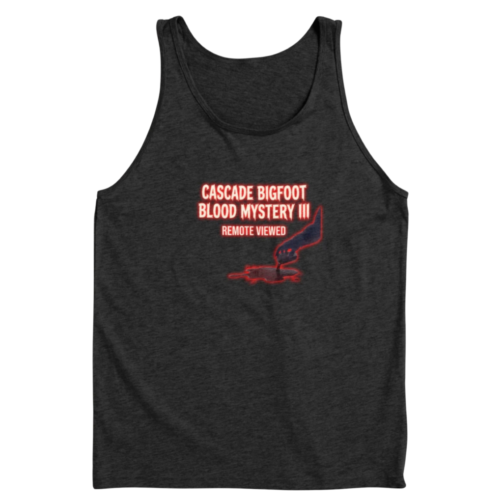 Dark gray tank top displaying Cascade Bigfoot Blood Mystery III Remote Viewed Sasquatch chilling design