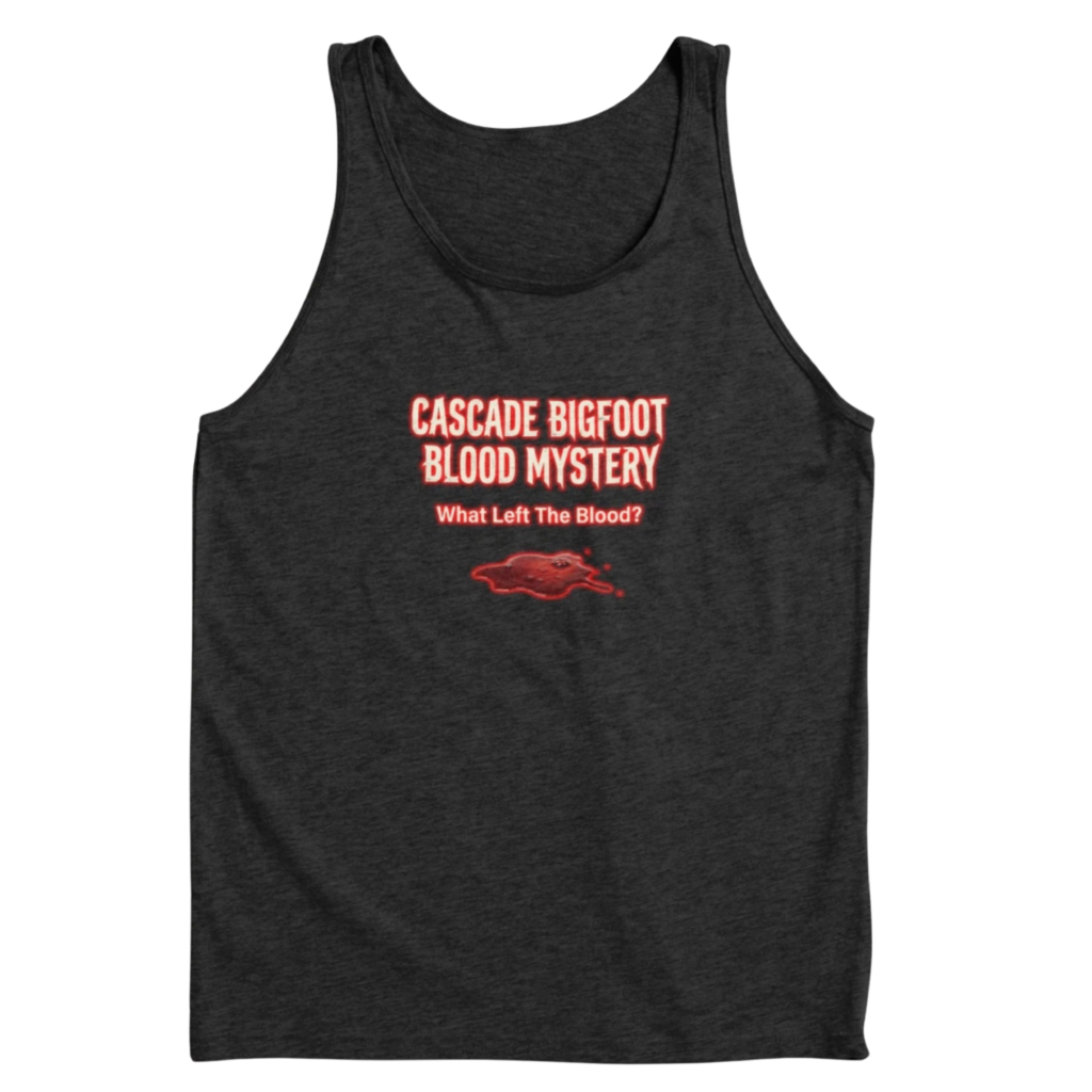 Dark gray tank top with Cascade Bigfoot Blood Mystery horror design asking "What Left The Blood?"