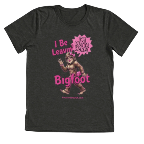 Dark gray tri-blend t-shirt with cute sassy “I Be Leavin’ Bigfoot” design featuring glamorous Bigfoot lady.