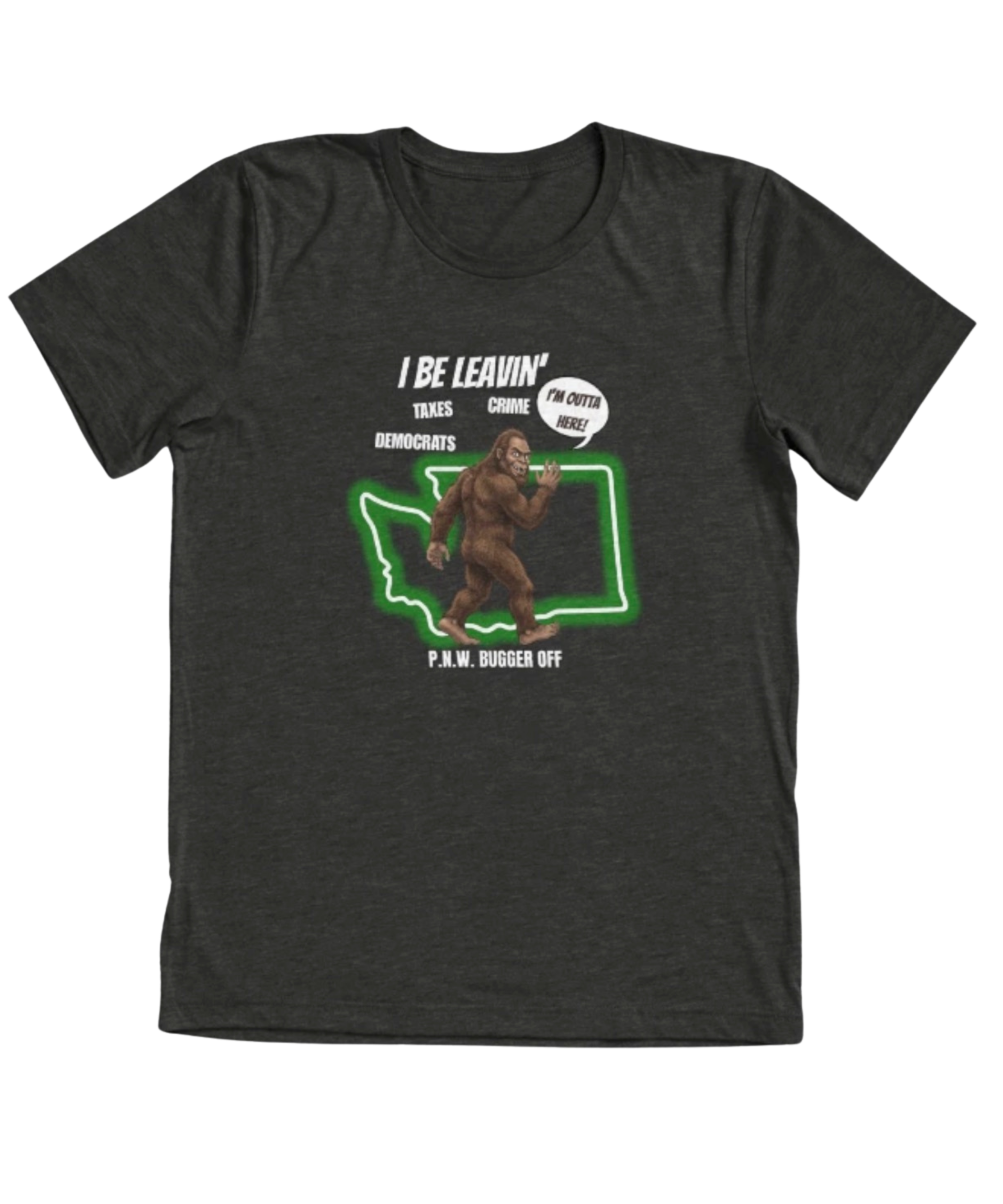 I Be Leavin Taxes Crime Democrats funny Bigfoot design on dark heather triblend t-shirt - official Encounters USA merch