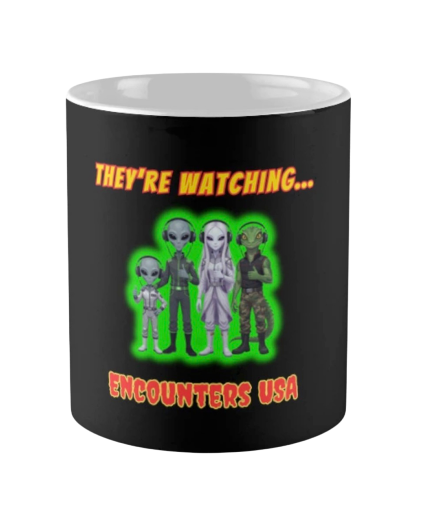 Fuel the truth “They’re Watching…” — now on your favorite mug. The official Encounters USA podcast mug. EncountersUSA.com Black coffee mug with “They’re Watching…” glowing alien podcast crew and Encounters USA logo.
