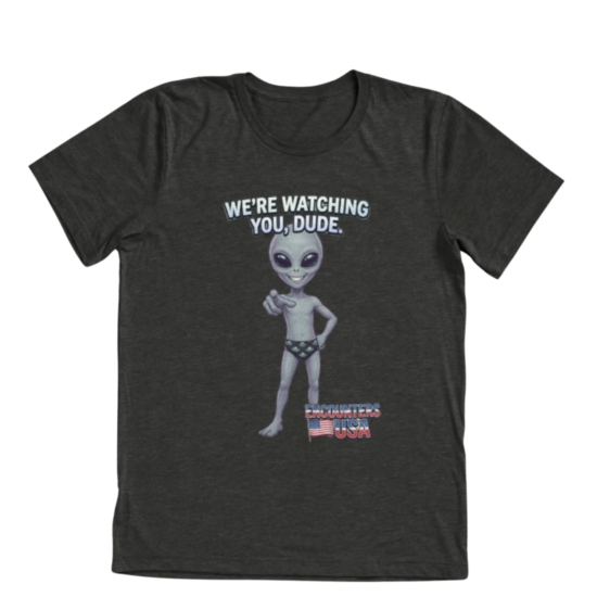 We're Watching You Dude funny grey alien pointing design on dark heather triblend t-shirt - official Encounters USA merch