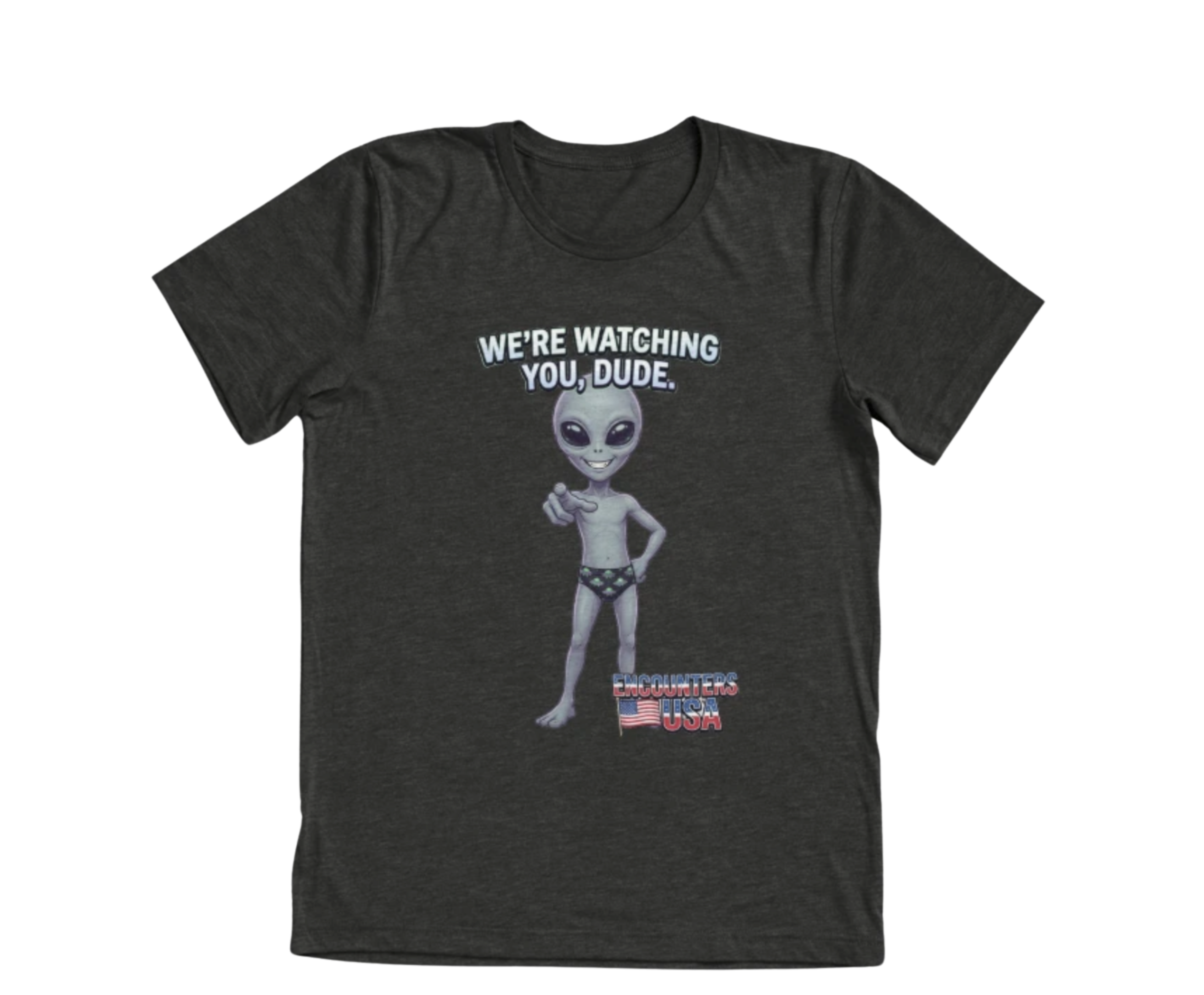 We're Watching You Dude funny grey alien pointing design on dark heather triblend t-shirt - official Encounters USA merch