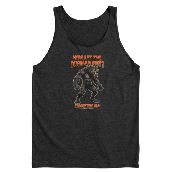 Dark gray tank top with “Who Let The Dogman Out?” snarling Dogman design and Encounters USA text.