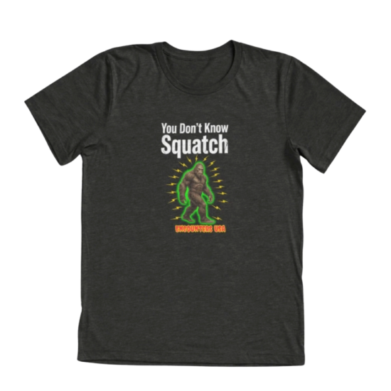 Dark tri-blend t-shirt with glowing electric Bigfoot and “You Don’t Know Squatch” text, Encounters USA logo.